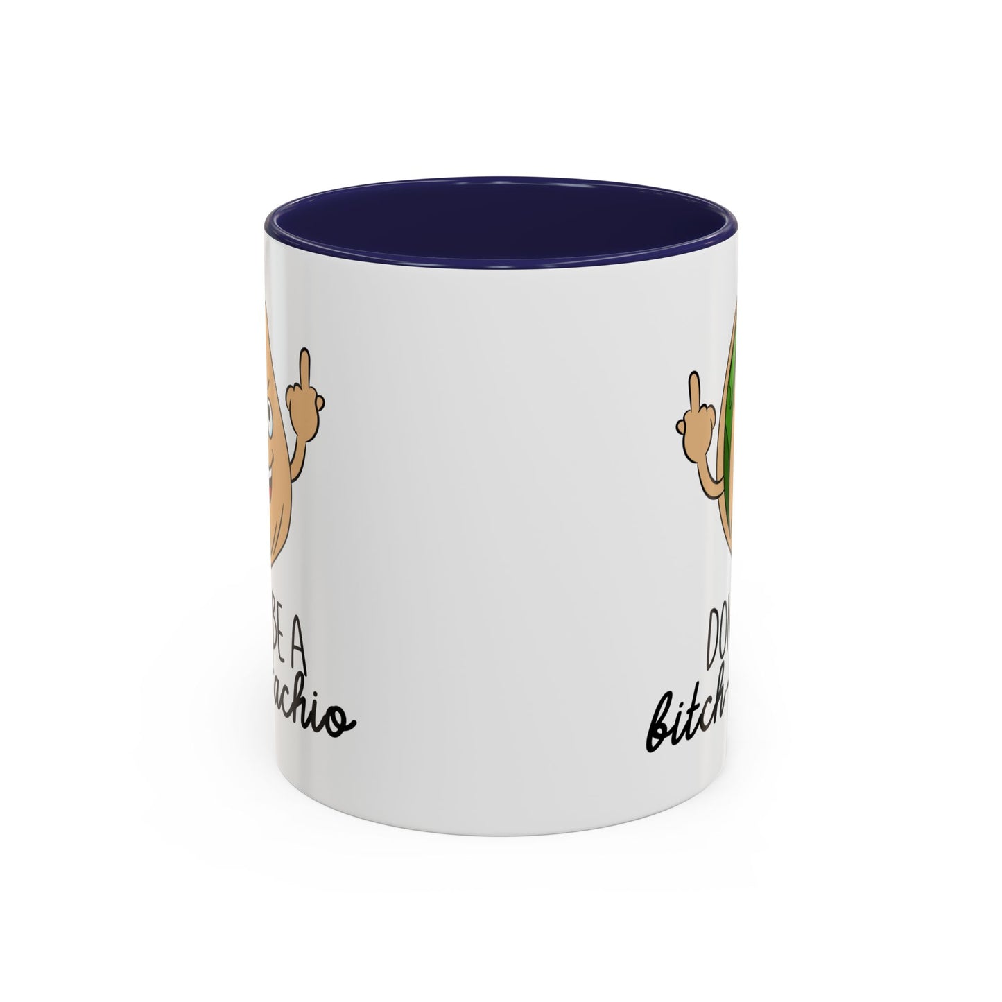Adult Mug - Don't Be A Bitch-Stachio