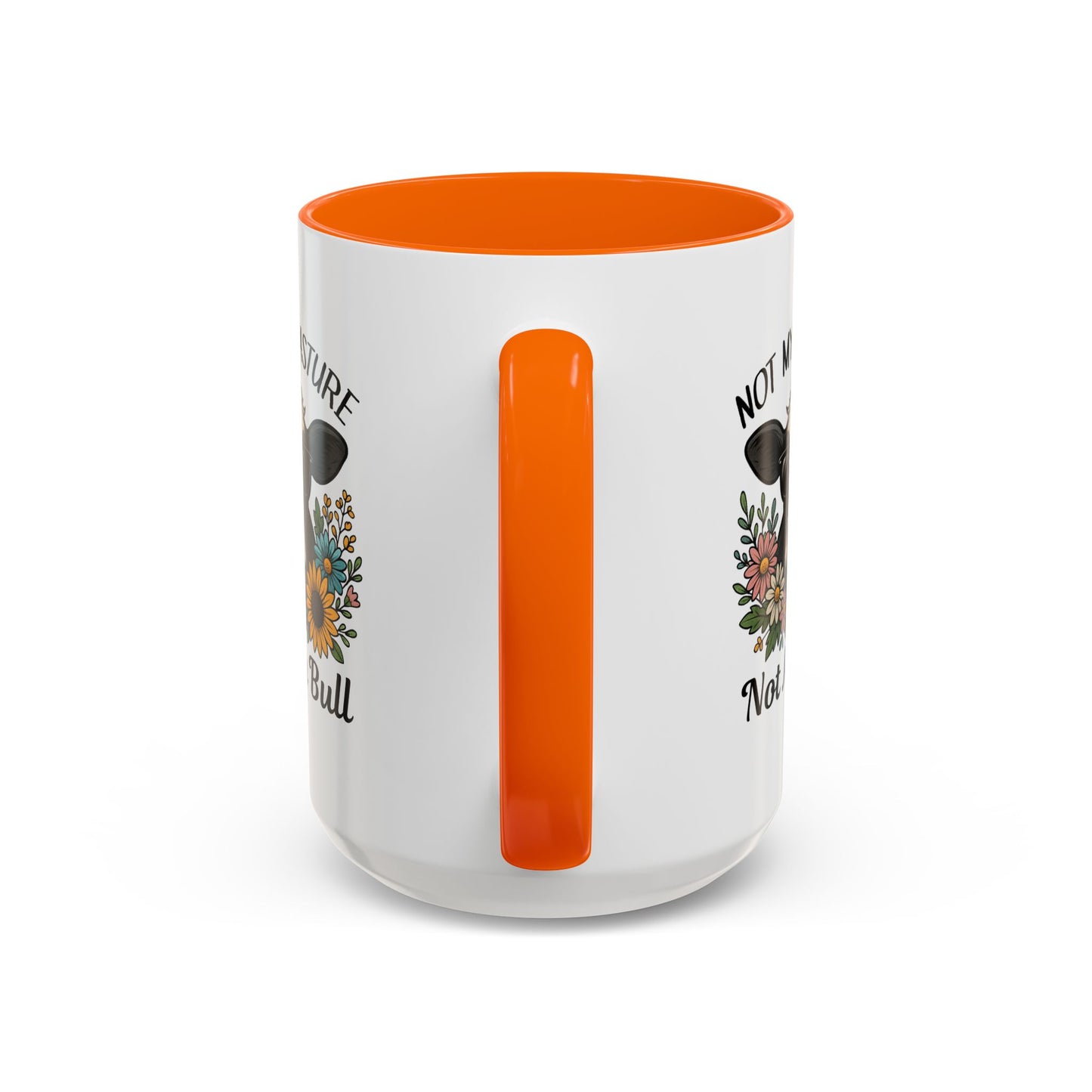 Humor Mug - Not My Pasture Not My Bull