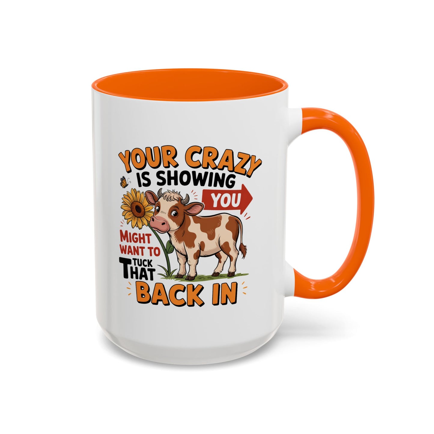 Humor Mug - You're Crazy is Showing