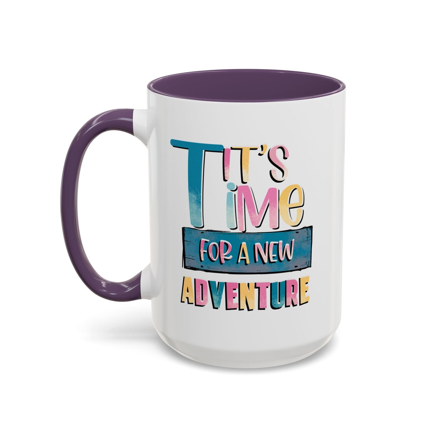 Adventure Mug - It's Time For A New Adventure