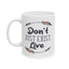 Motivation Mug - Don't Just Exist Live