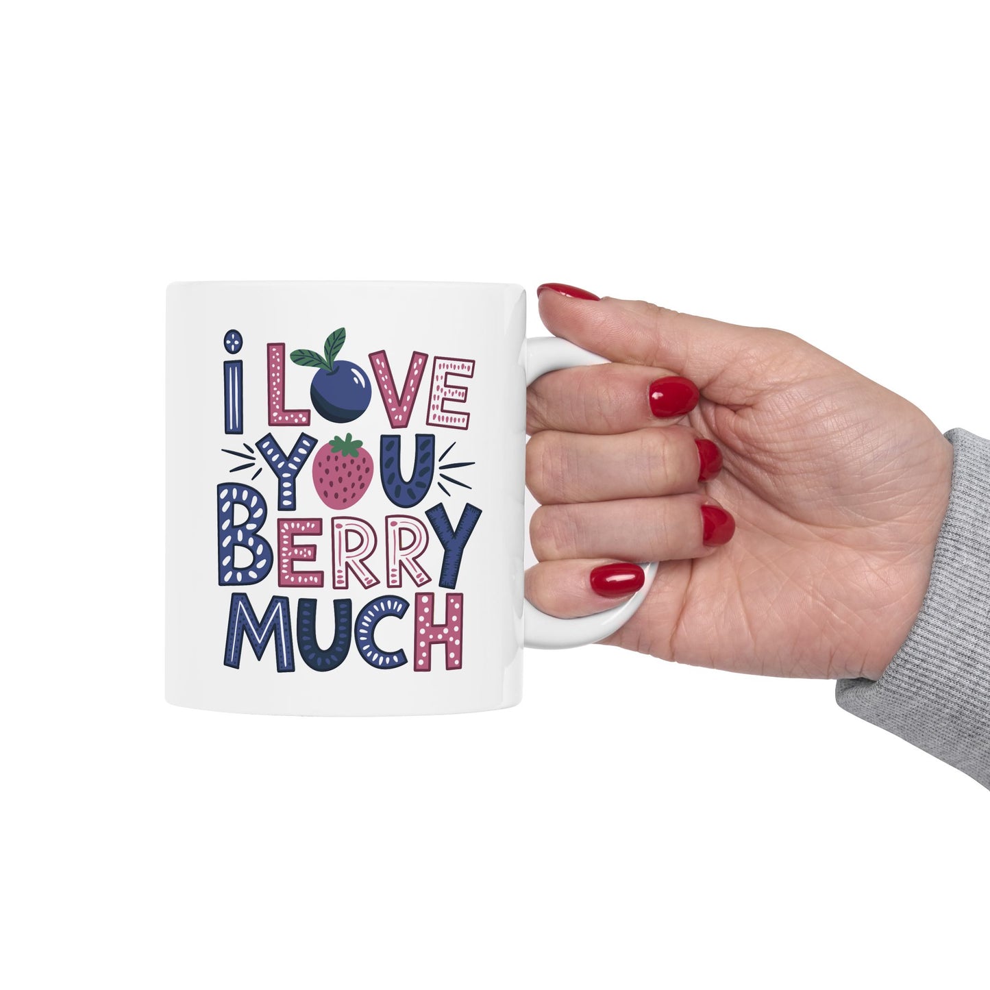 Valentine's Day Mug - I Love You Berry Much