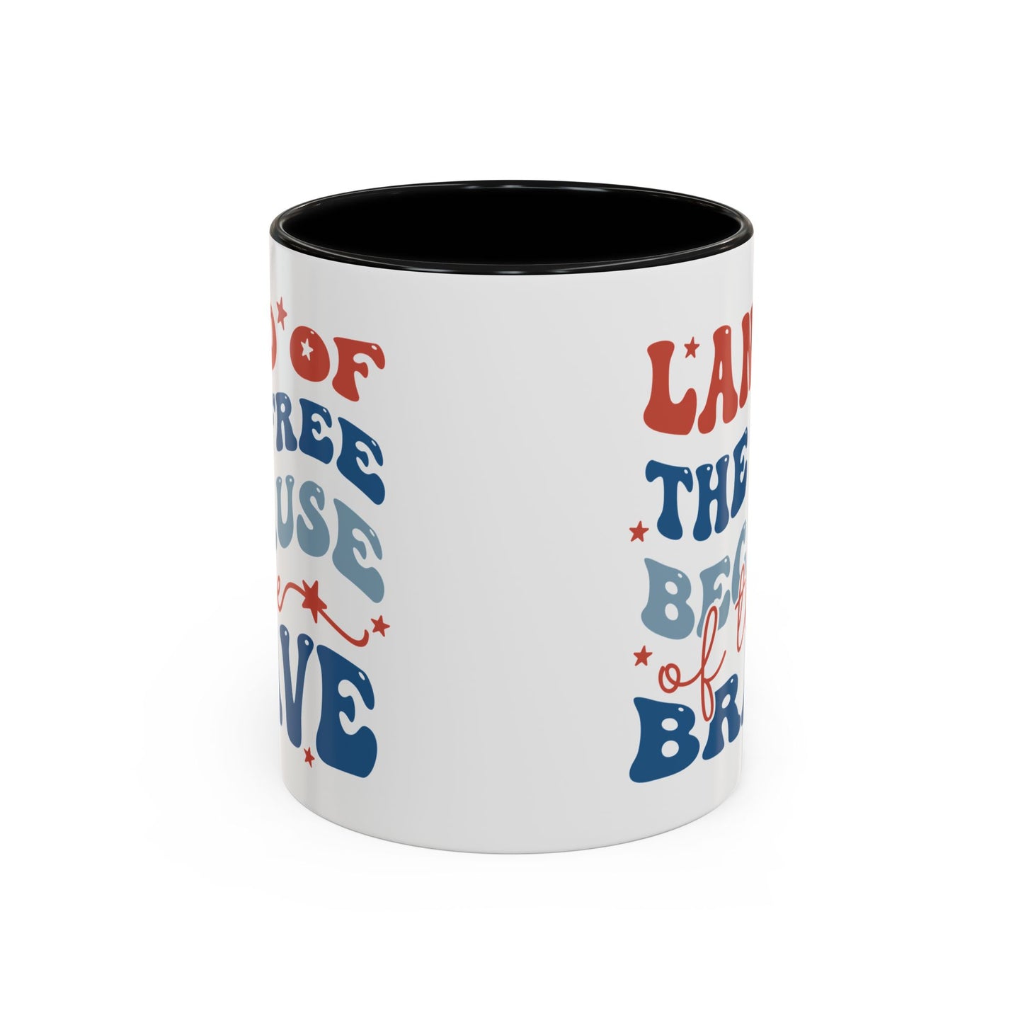 4th of July Mug - Land of The Free Because of The Brave