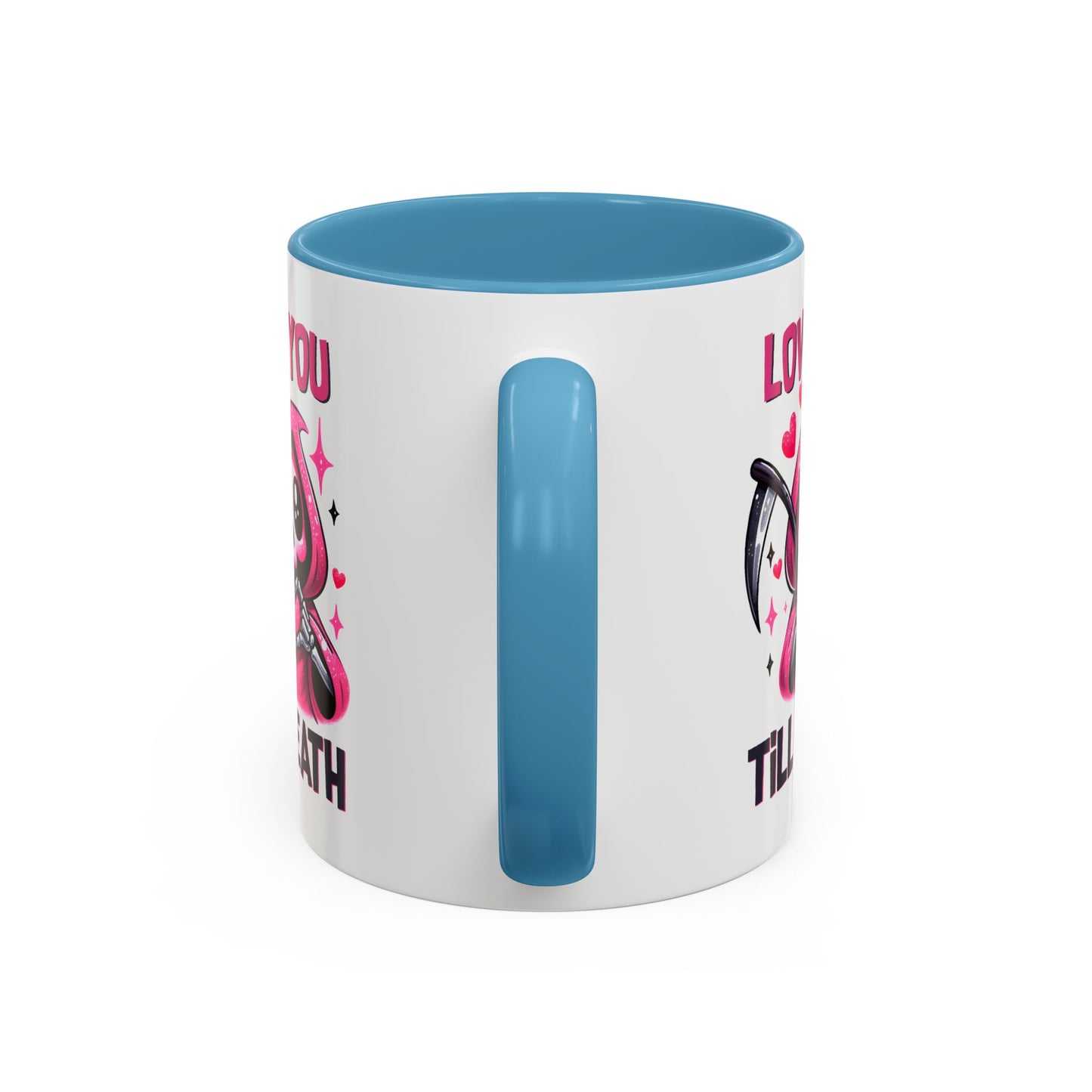 Valentine's Day Mug - Love You Till Death