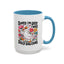 Humor Mug - Sorry I'm Late I Was Dilly Dallying