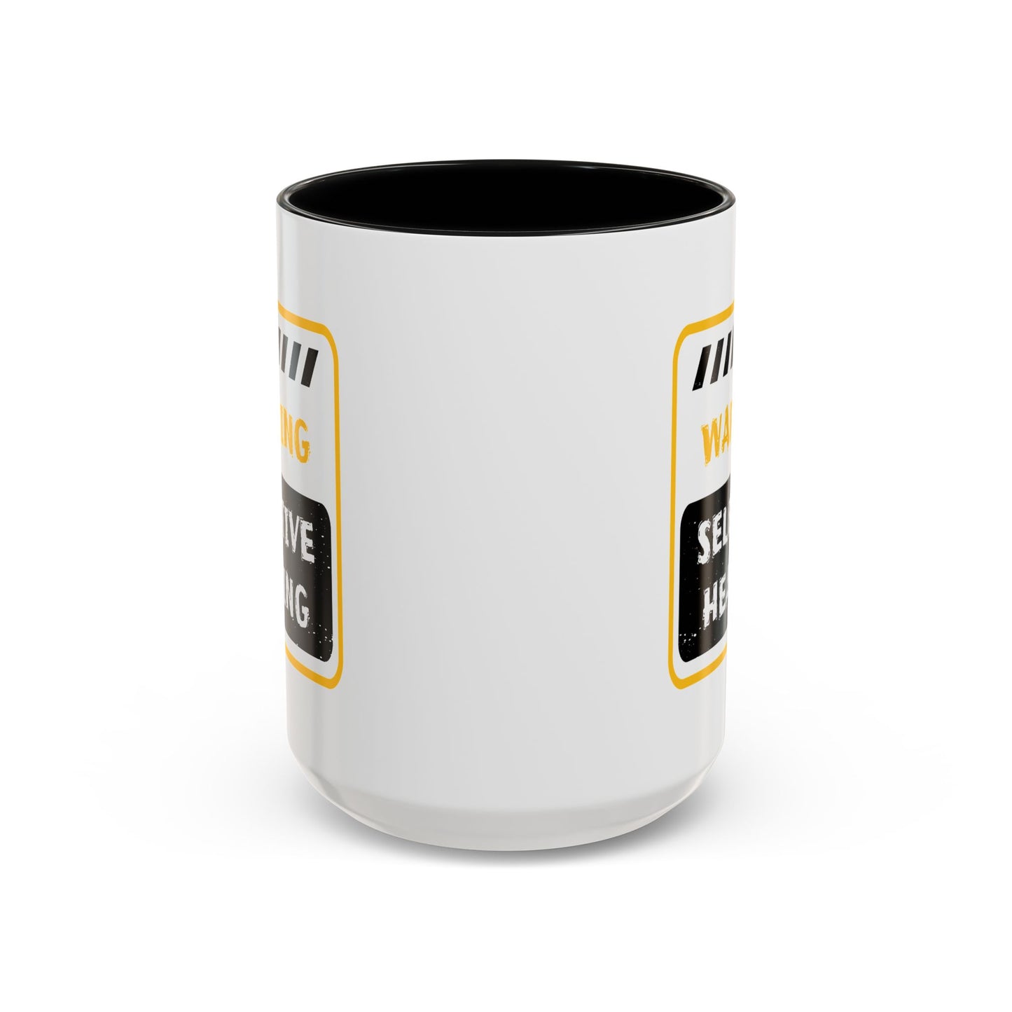 Humor Mug - Warning Selective Hearing