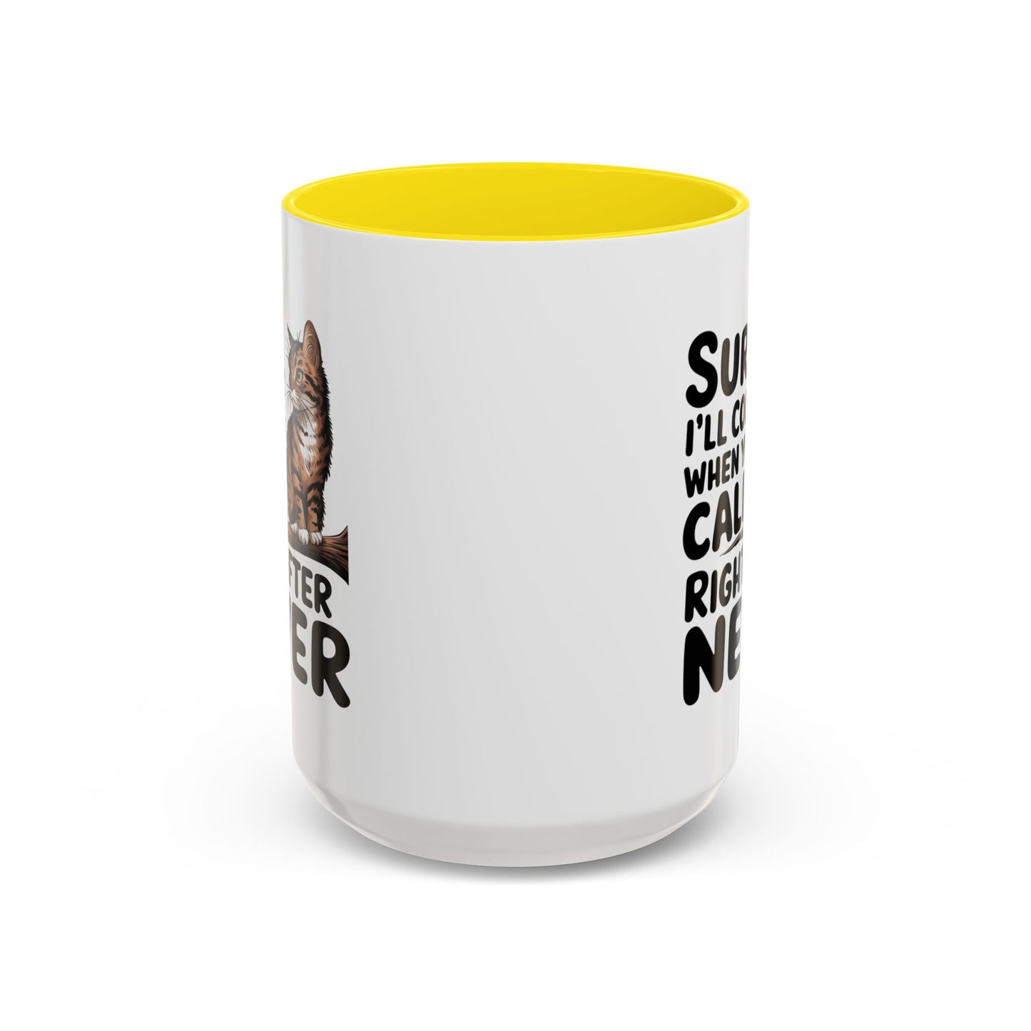 Animal Mug - Sure I'll Come When You Call