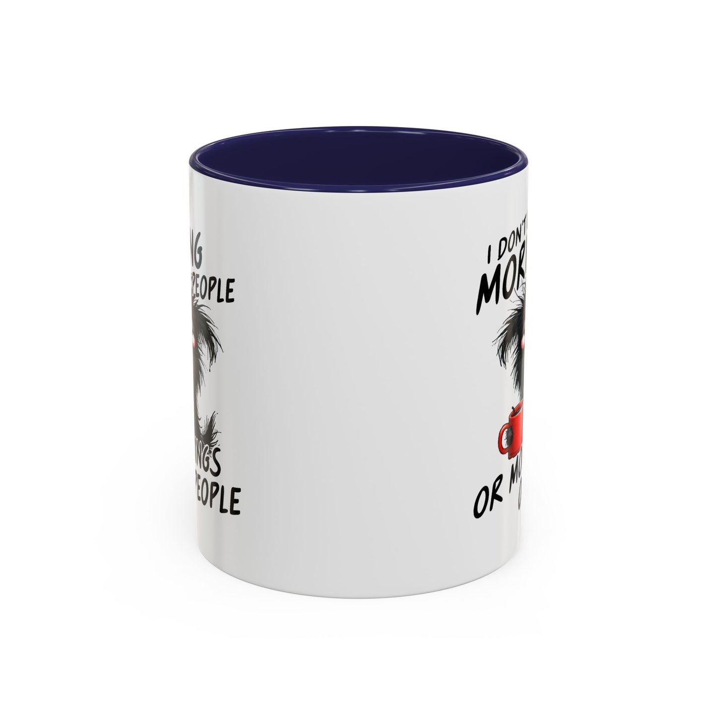 Humor Mug - I Don't Like Morning People