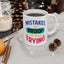Motivation Mug - Mistakes Are Proof That You're Trying 3