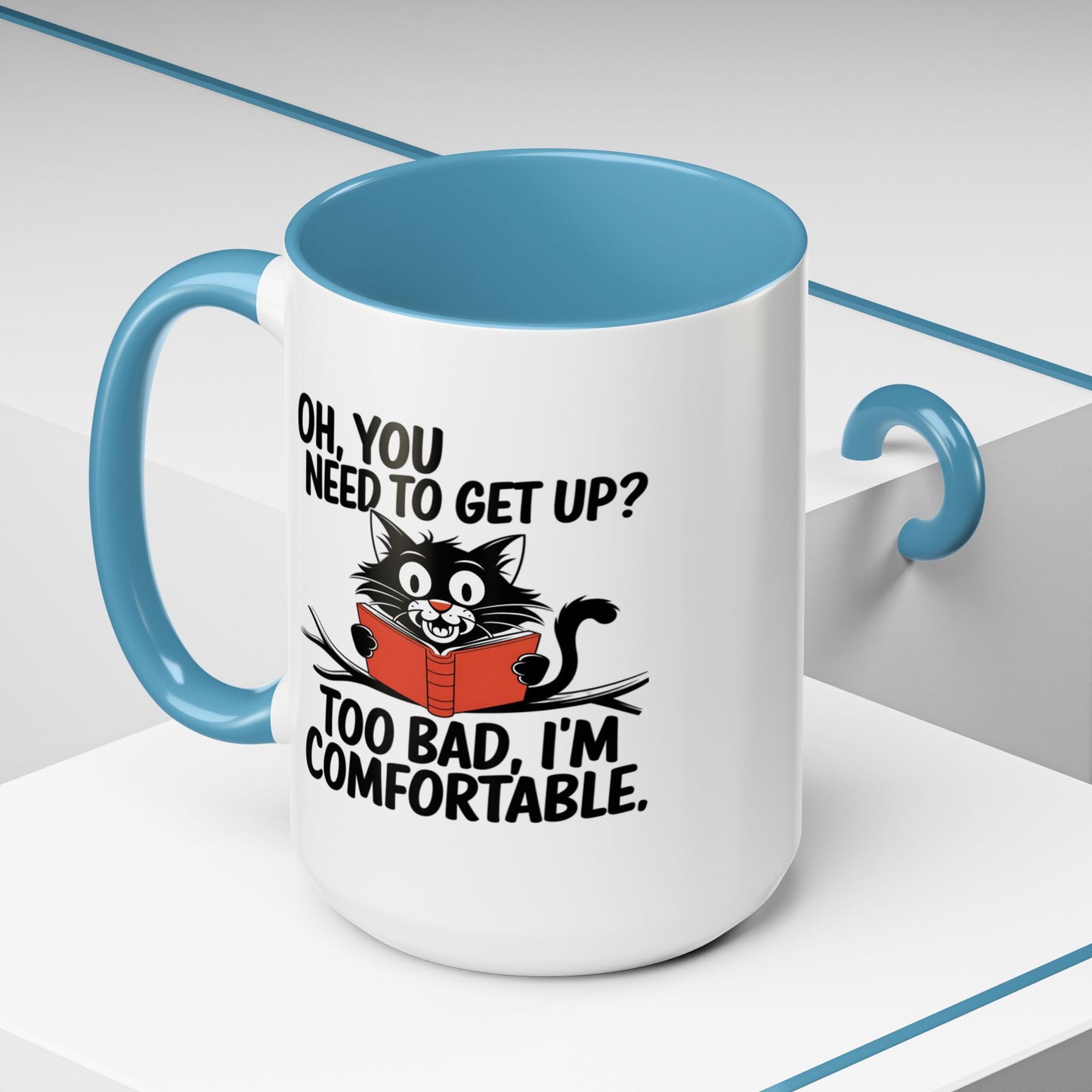 Animal Mug - Oh, You Need To Get Up?