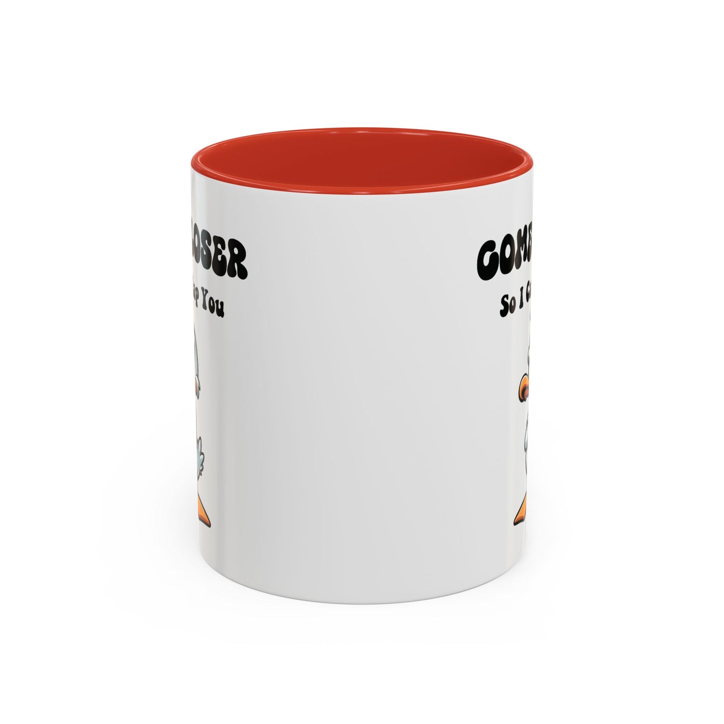 Office Mug - Come Closer
