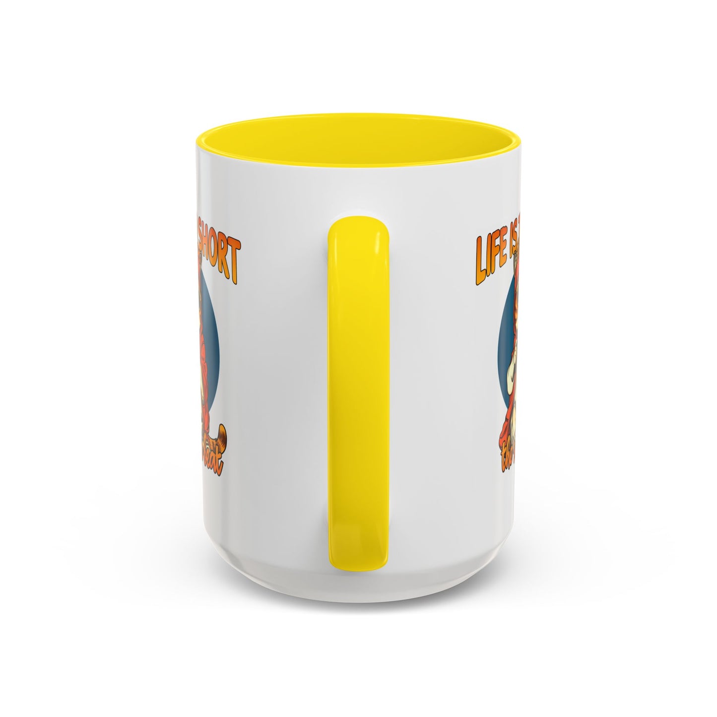 Humor Mug - Life Is Too Short