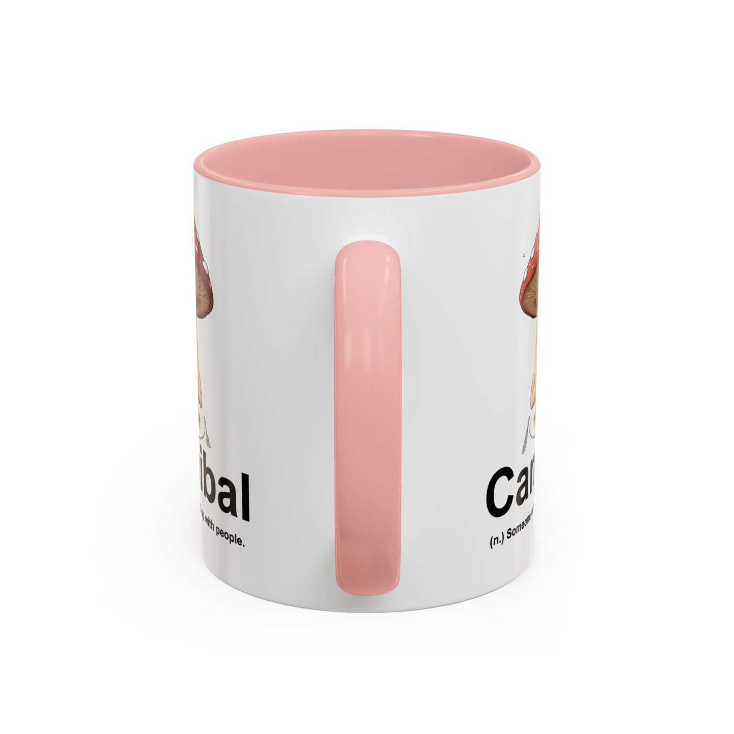 Humor Mug - Cannibal Someone Who Is