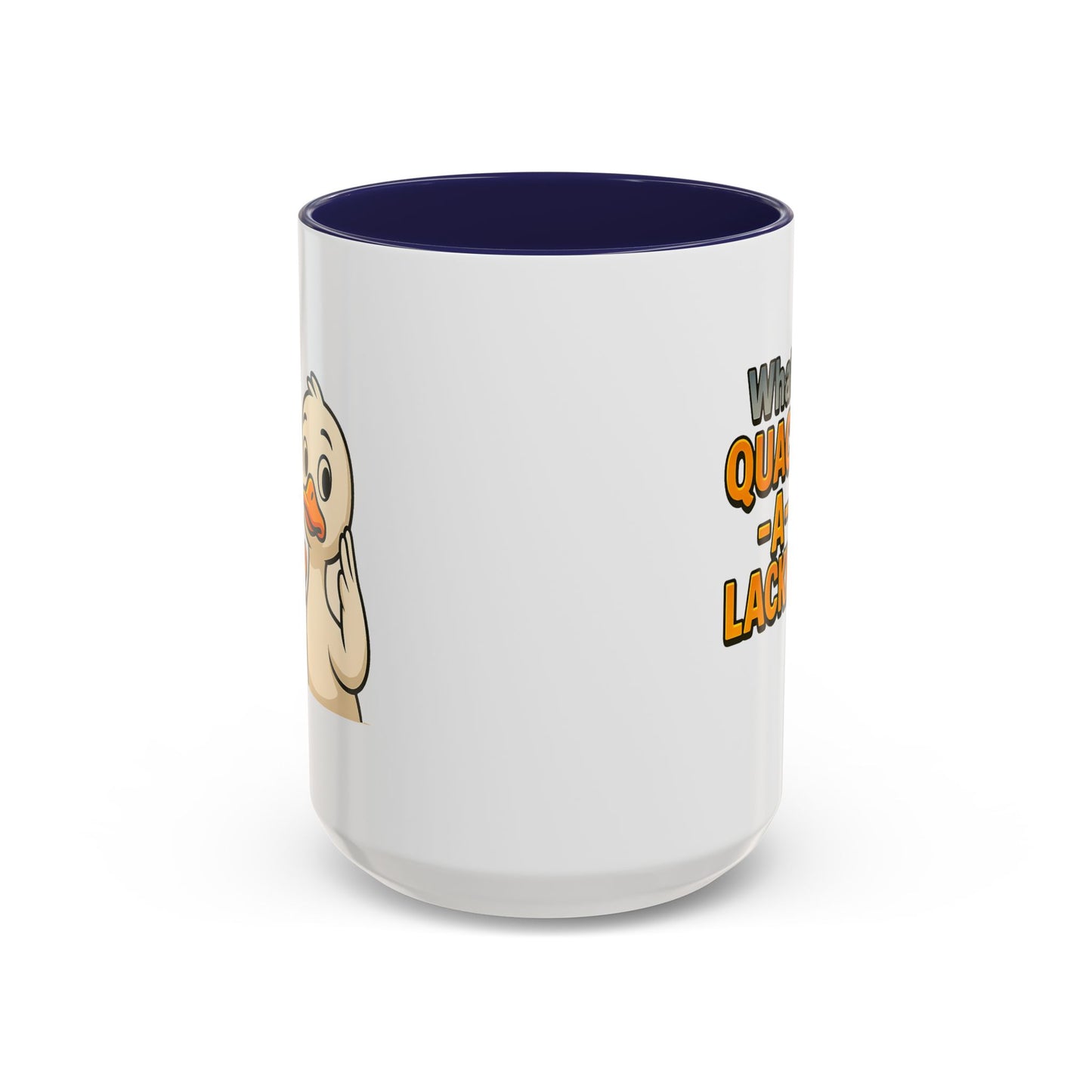 Humor Mug - What's Quack-a-Lackin'?