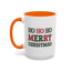 Christmas Mug - Ho Ho Ho Merry Christmas Green & Red Text 2