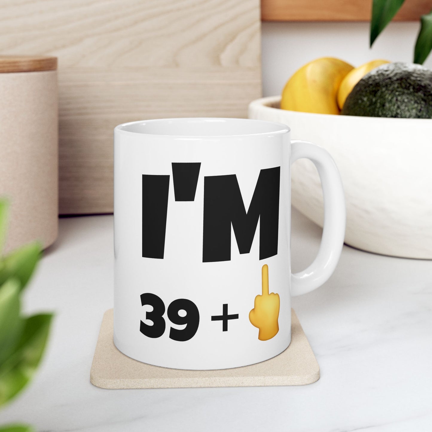 Birthday Mug - I'm 39+1