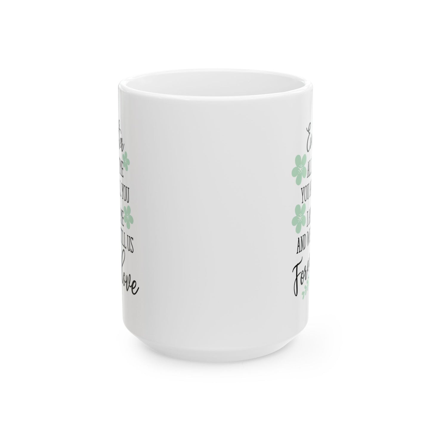 Anniversary Mug - Even After All this Time 2