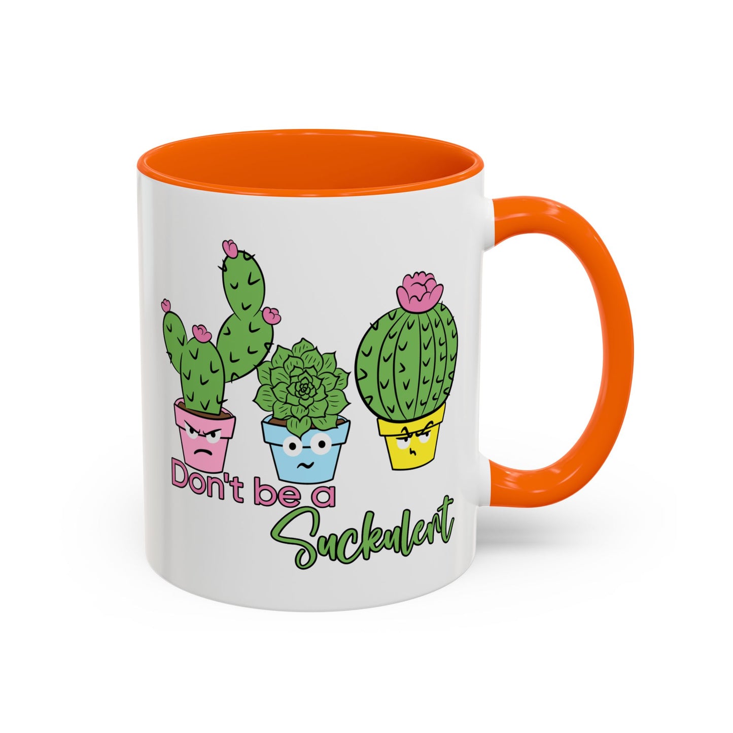 Adult Mug - Don't Be A Suckulent