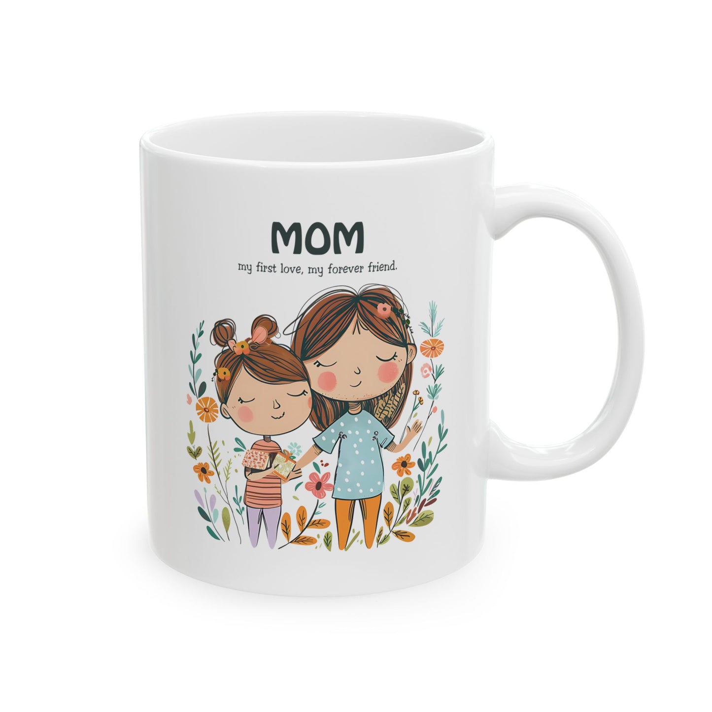 Mother's Day Mug - Mom My First Love