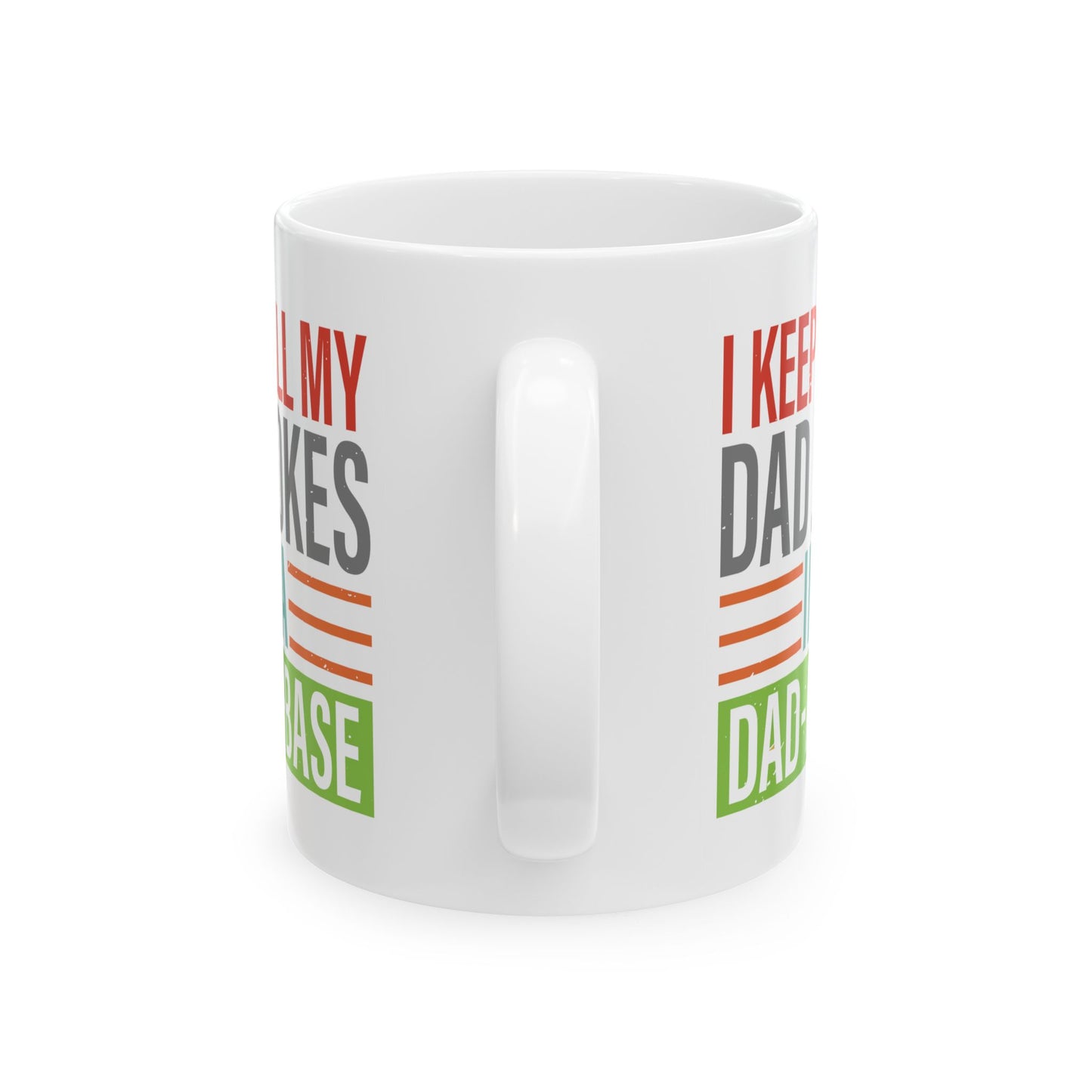 Father's Day Mug - I Keep All My
