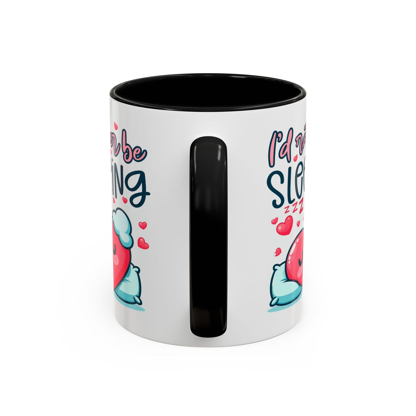 Humor Mug - I'd Rather Be Sleeping Heart