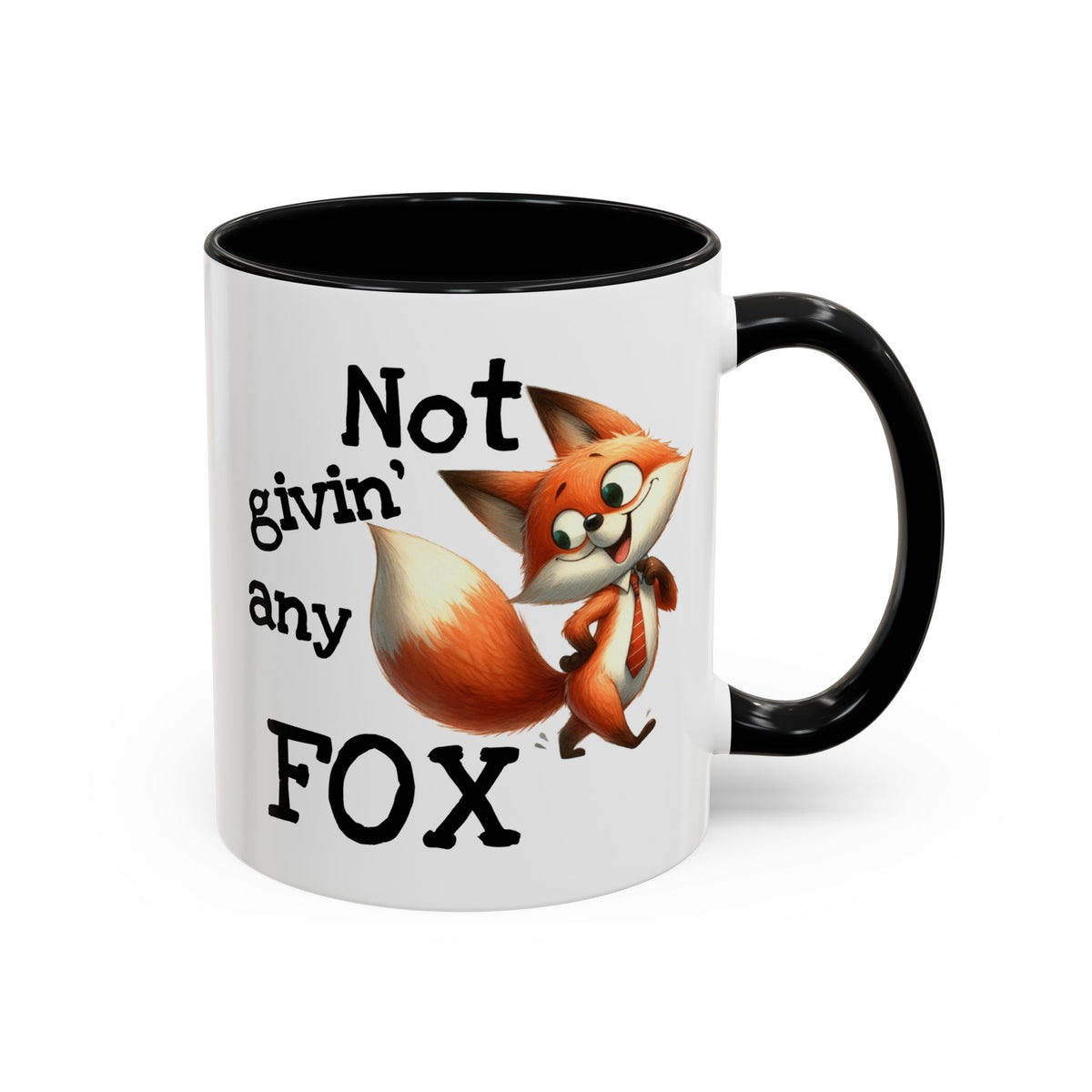 Humor Mug - Not Givin Any Fox