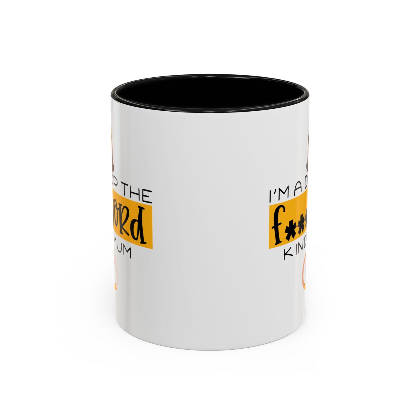 Adult Mug - I'm a Drop The F Word Kinda Mom