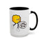 Humor Mug - I Hope You Step On Me