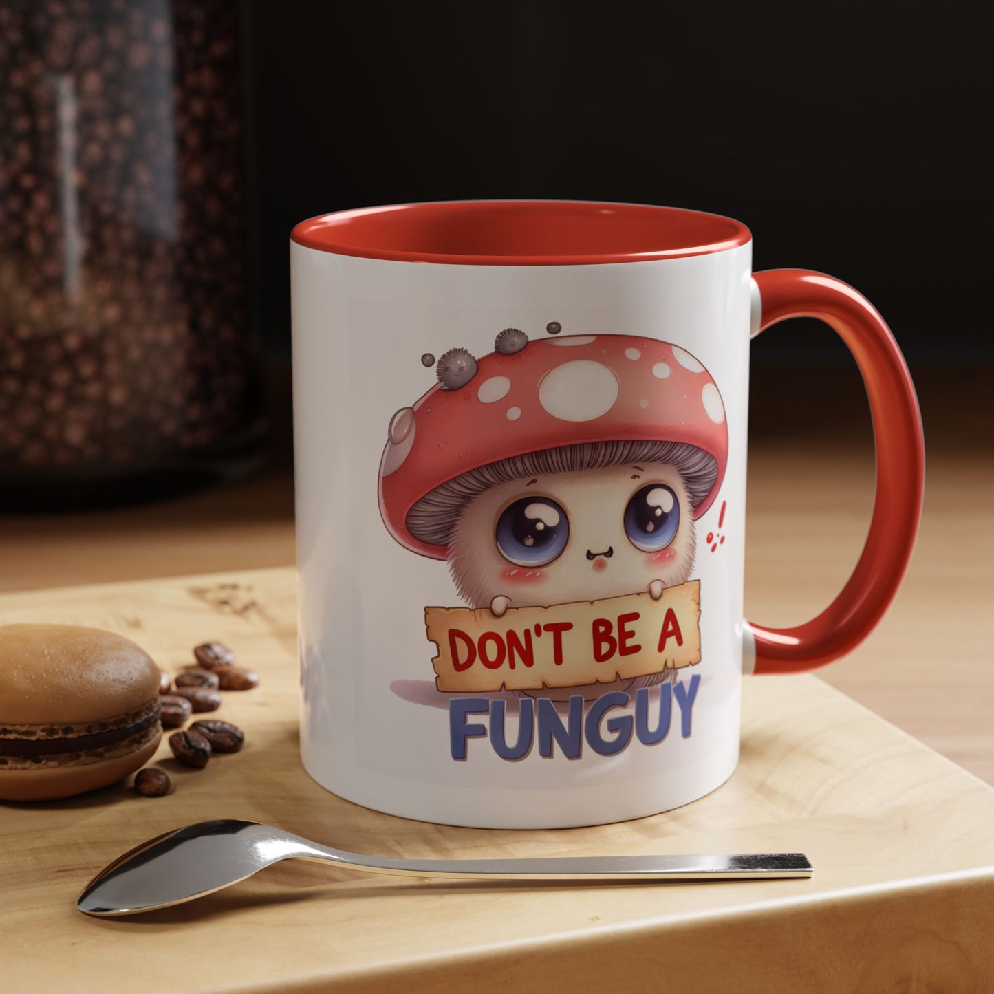 Humor Mug - Don't Be a Funguy