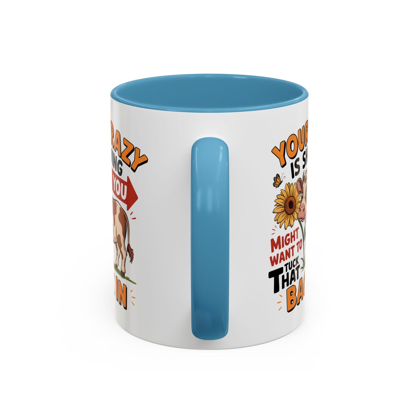 Humor Mug - You're Crazy is Showing