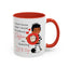 Humor Mug - I Don't Know What I Would Do Without Coffee
