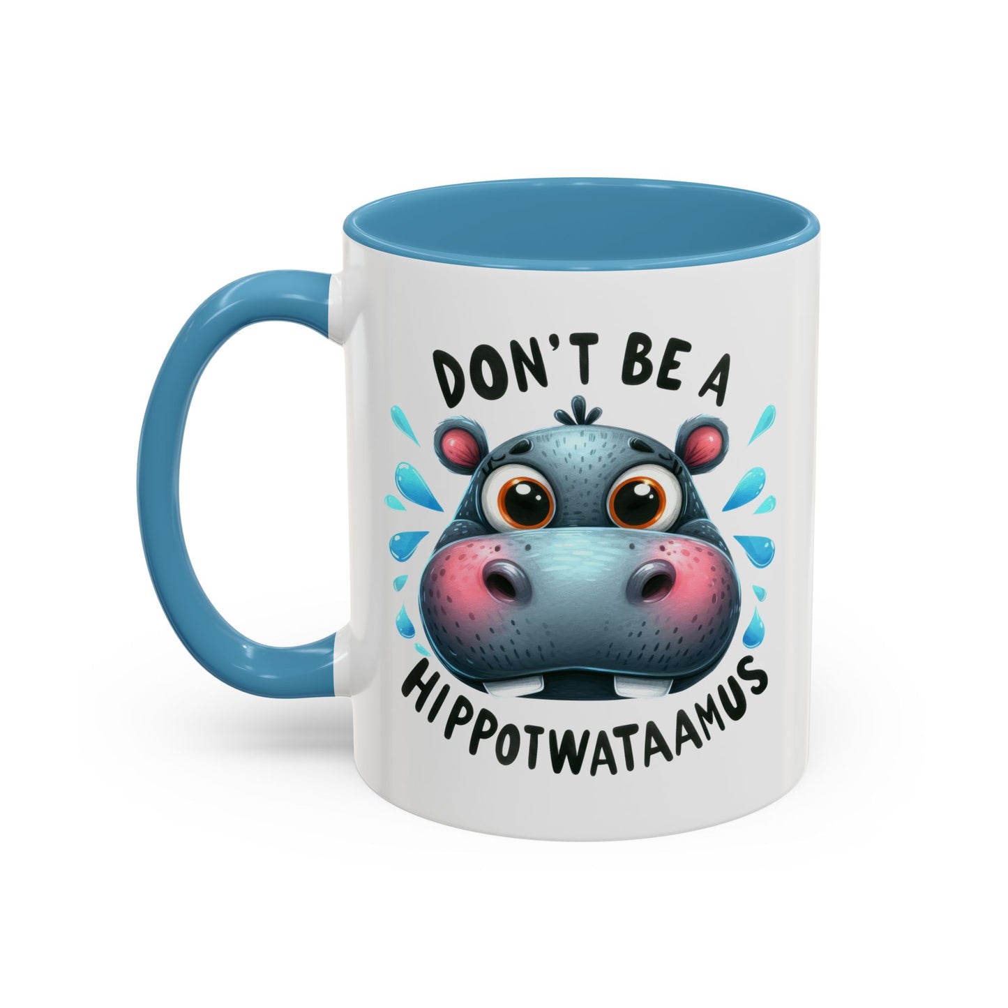 Humor Mug - Don't Be a Hippotwataamus