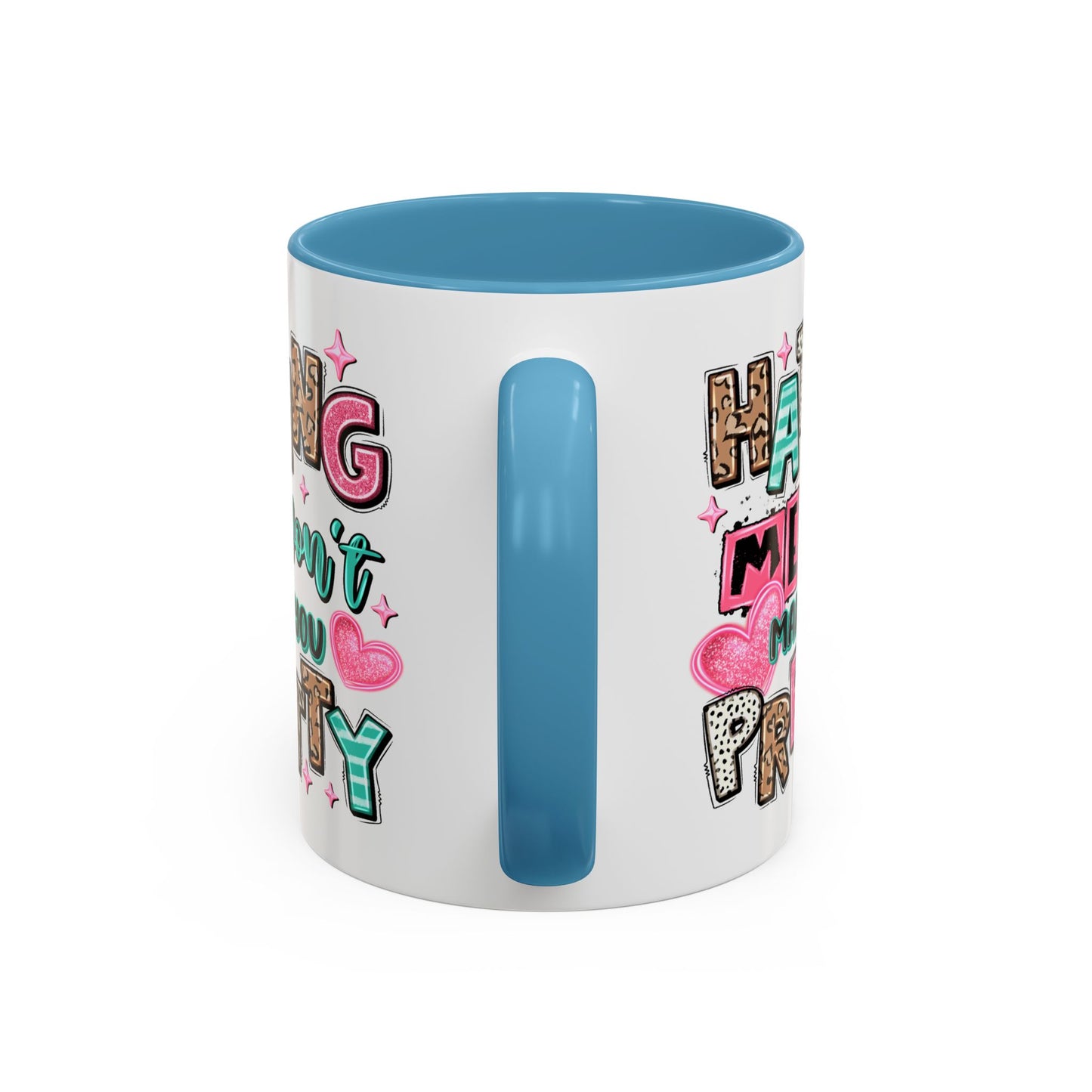 Adult Mug - Hating Me Won't Make You Pretty
