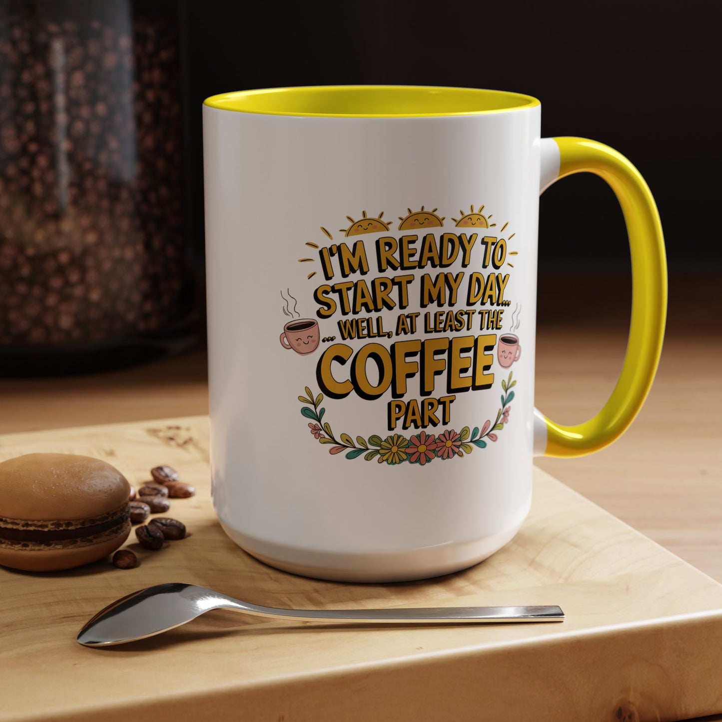 Humor Mug - I'm Ready Start My Day