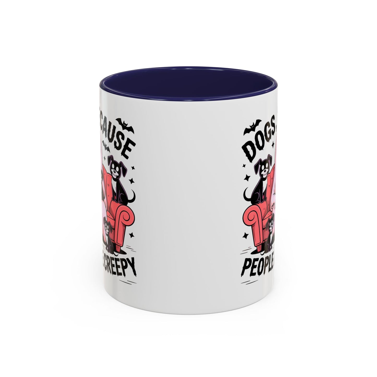 Animal Mug - Dogs Because People Are Creepy