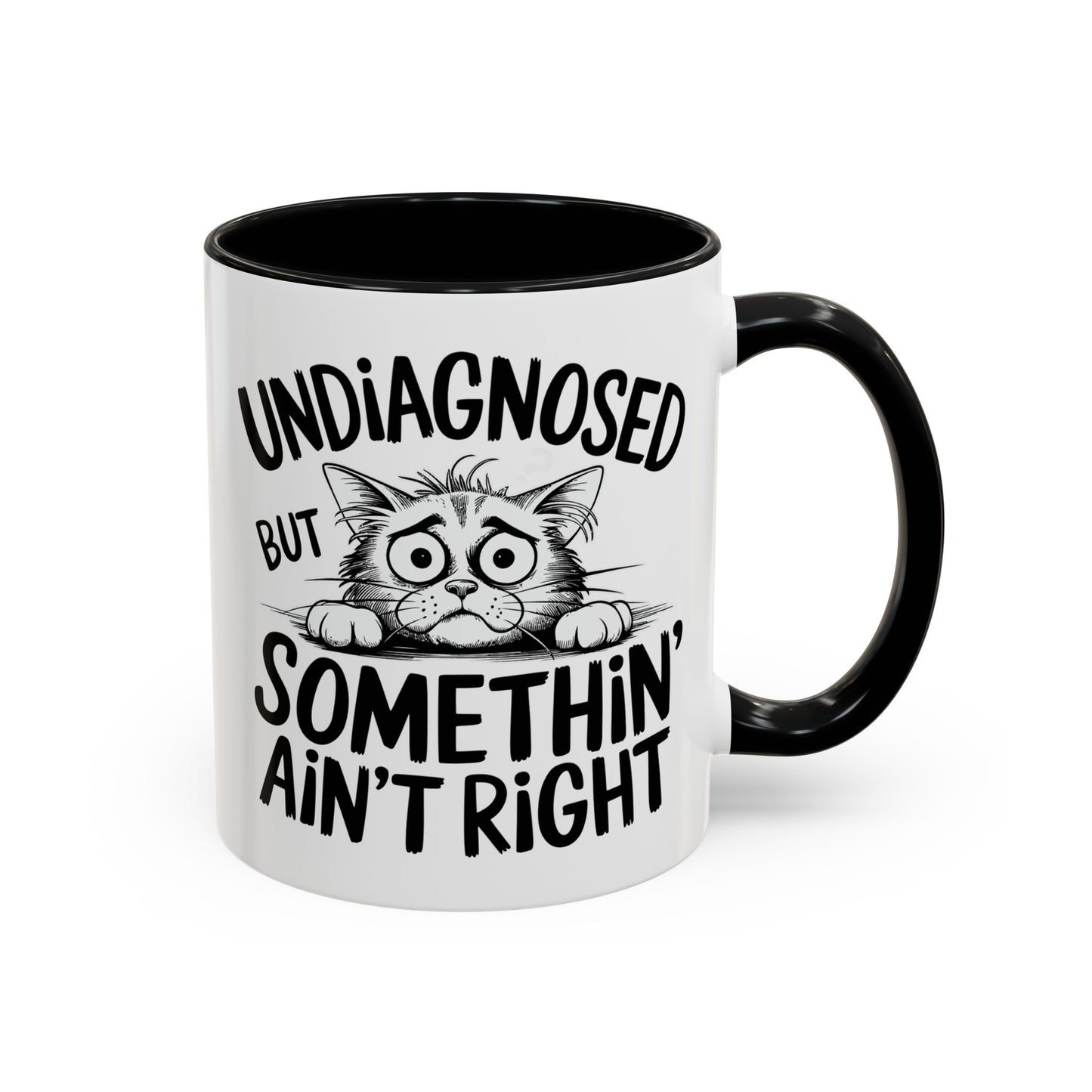 Animal Mug - Undiagnosed But Somethin' Ain't Right
