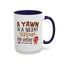 Humor Mug - A Yawn is a Silent Scream