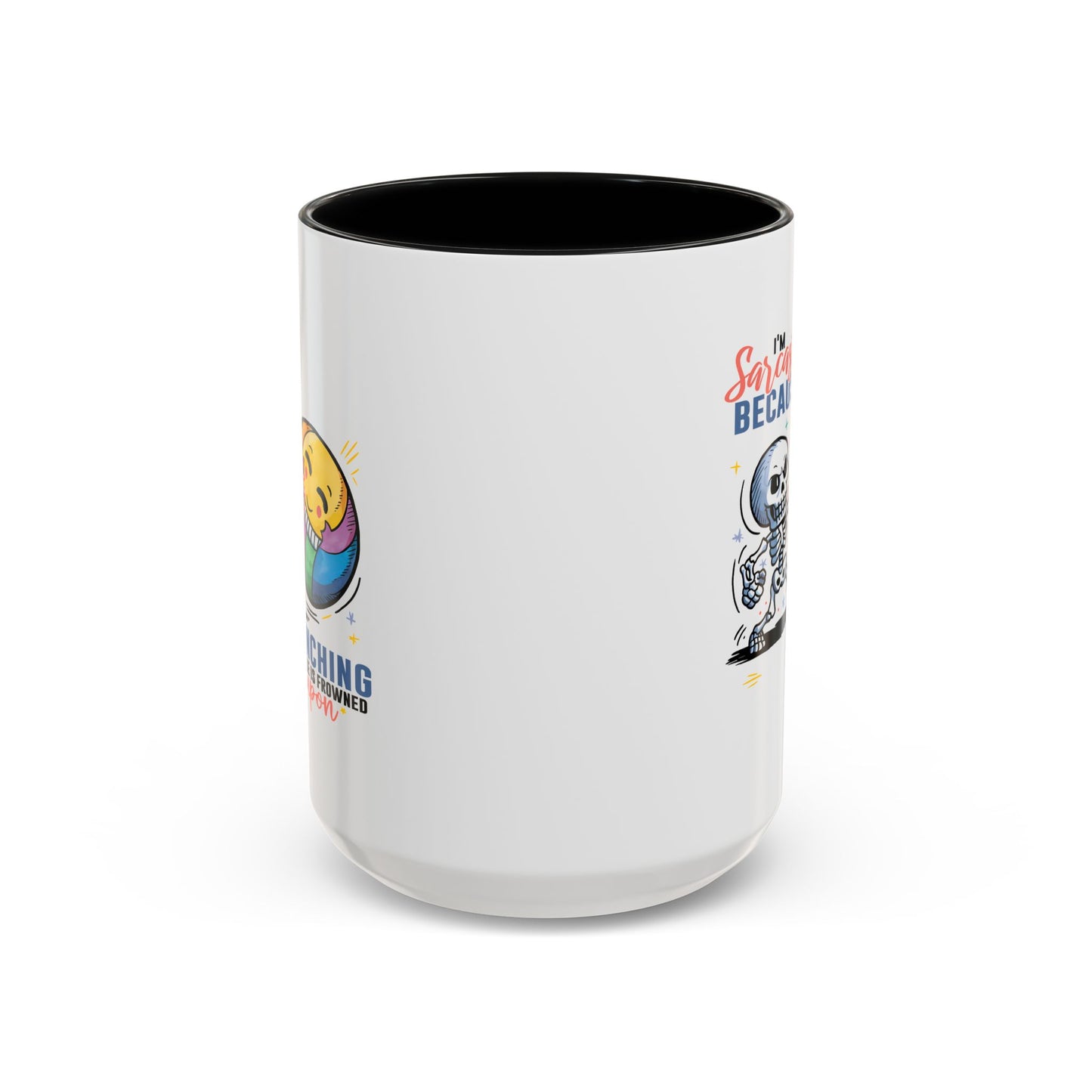 Humor Mug - I'm Sarcastic Because