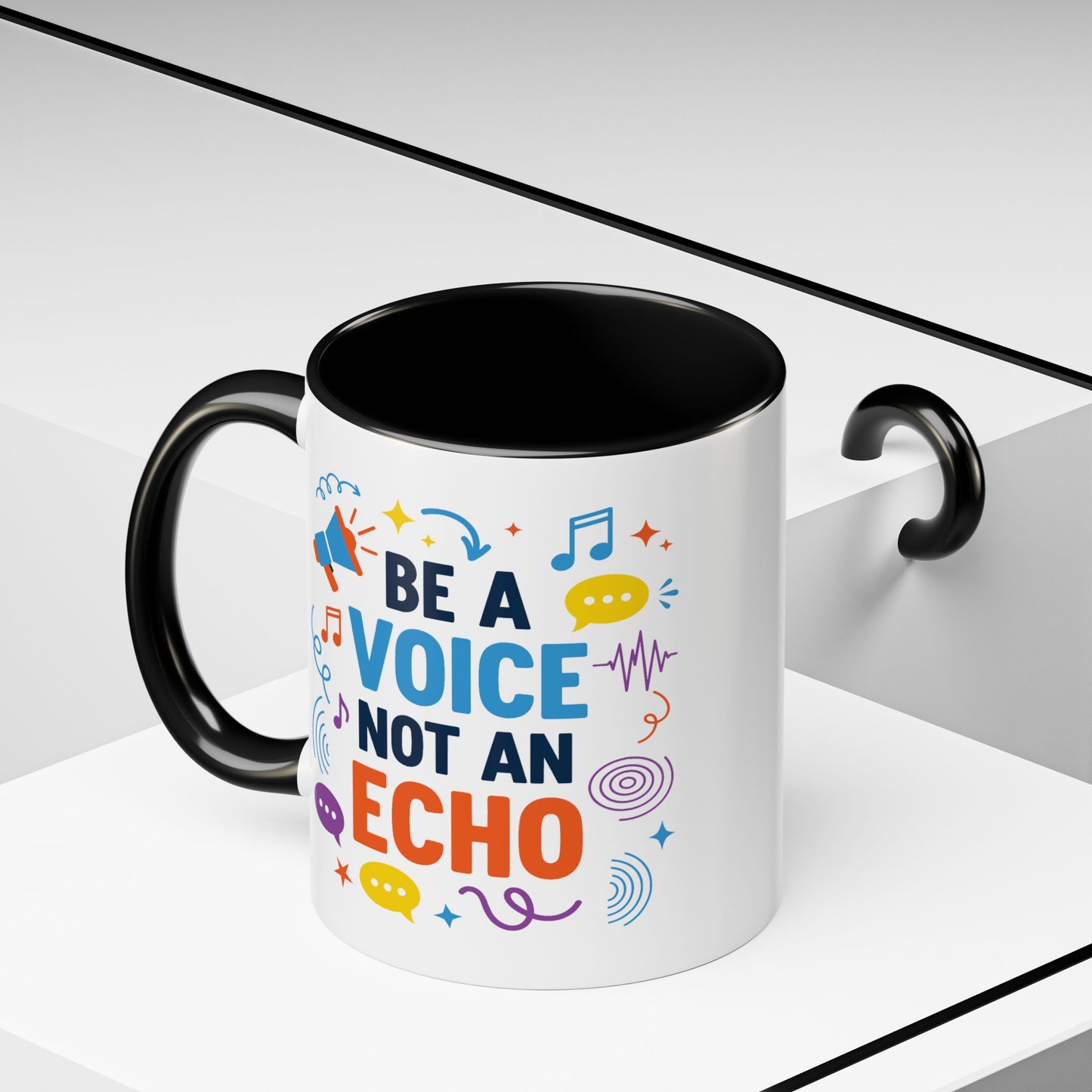 Motivation Mug - Be a Voice Not an Echo