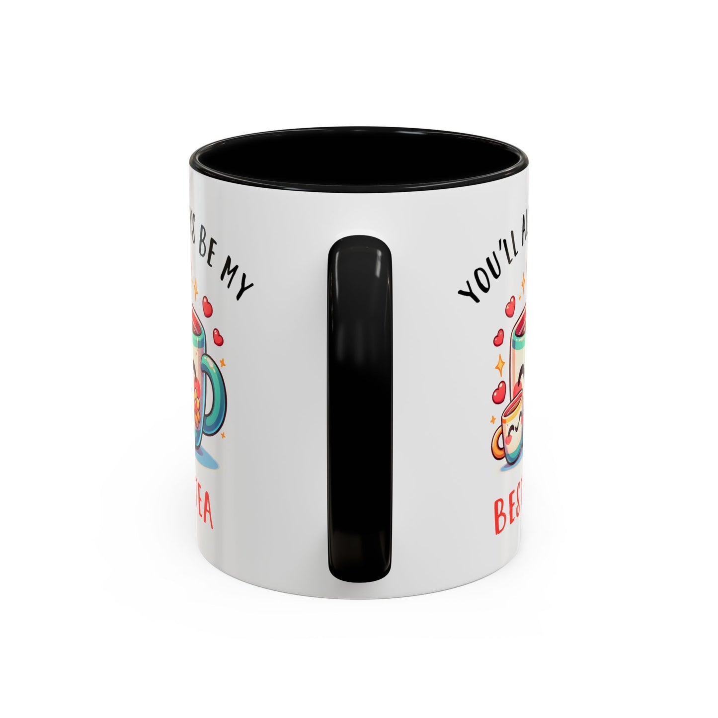 Mother's Day Mug - You'll Always Be My Best-Tea