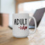 Humor Mug - Adult-ish