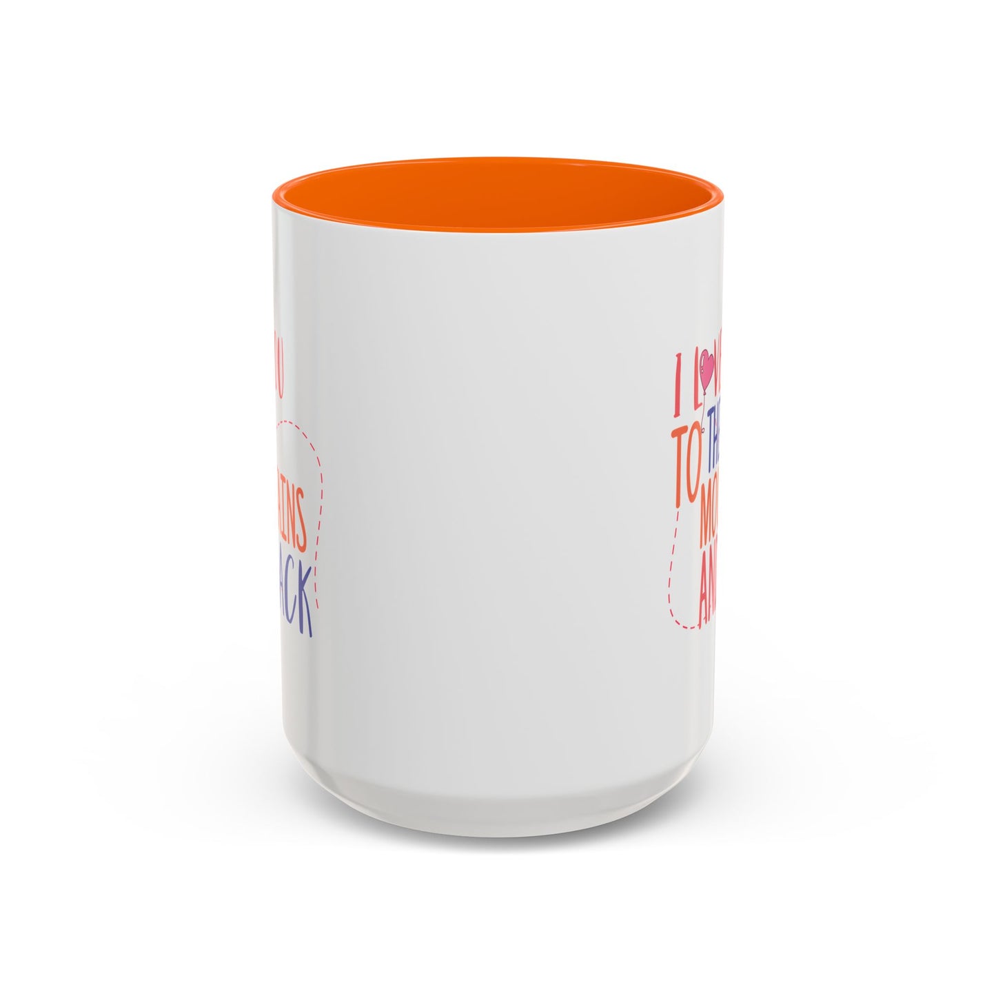 Adventure Mug - I Love You To The Mountains