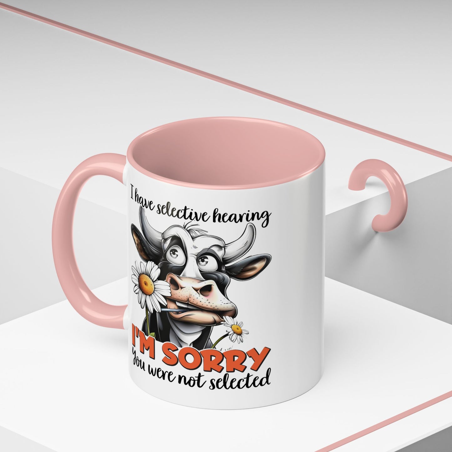 Humor Mug - I Have Selective Hearing