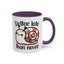 Humor Mug - Better Late Than Never