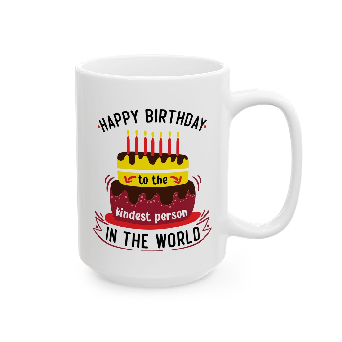 Birthday Mug - Happy Birthday to the Kindest Person