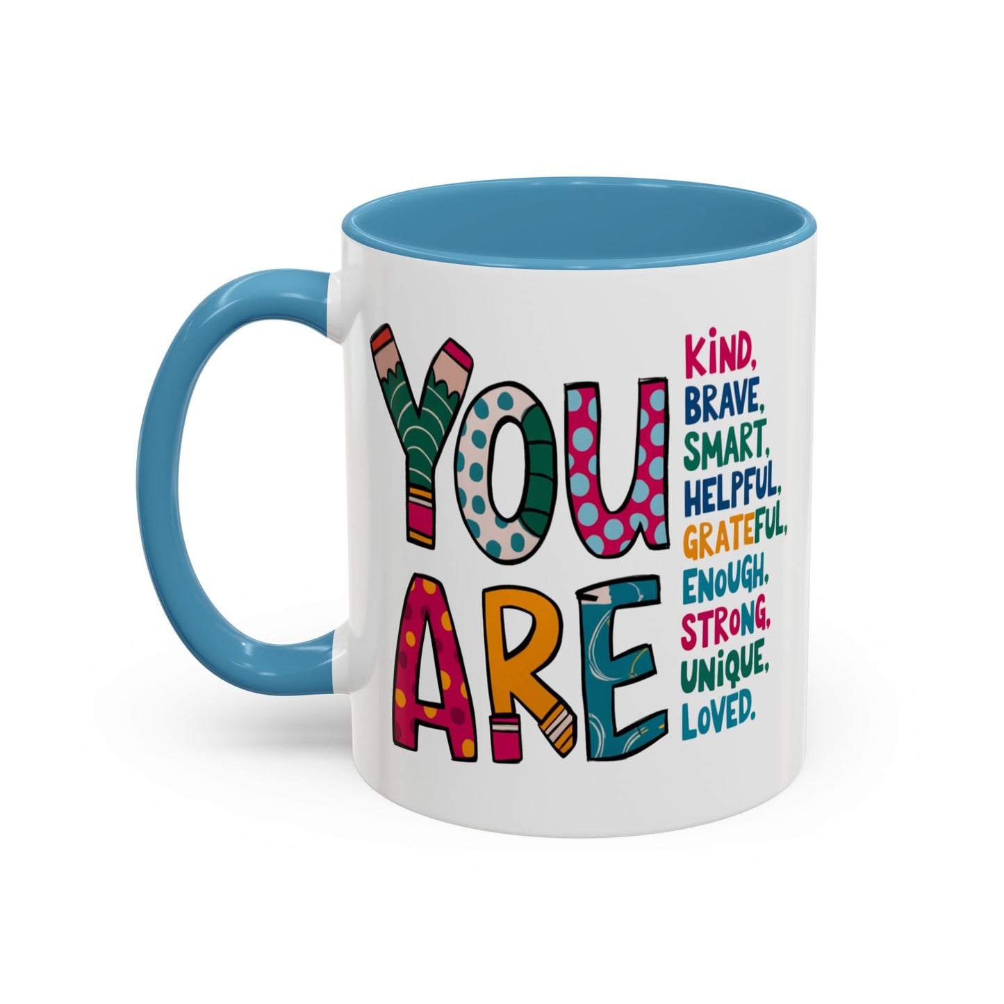 Motivation Mug - You Are