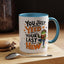 Humor Mug - You Just Yeed Your Last Haw