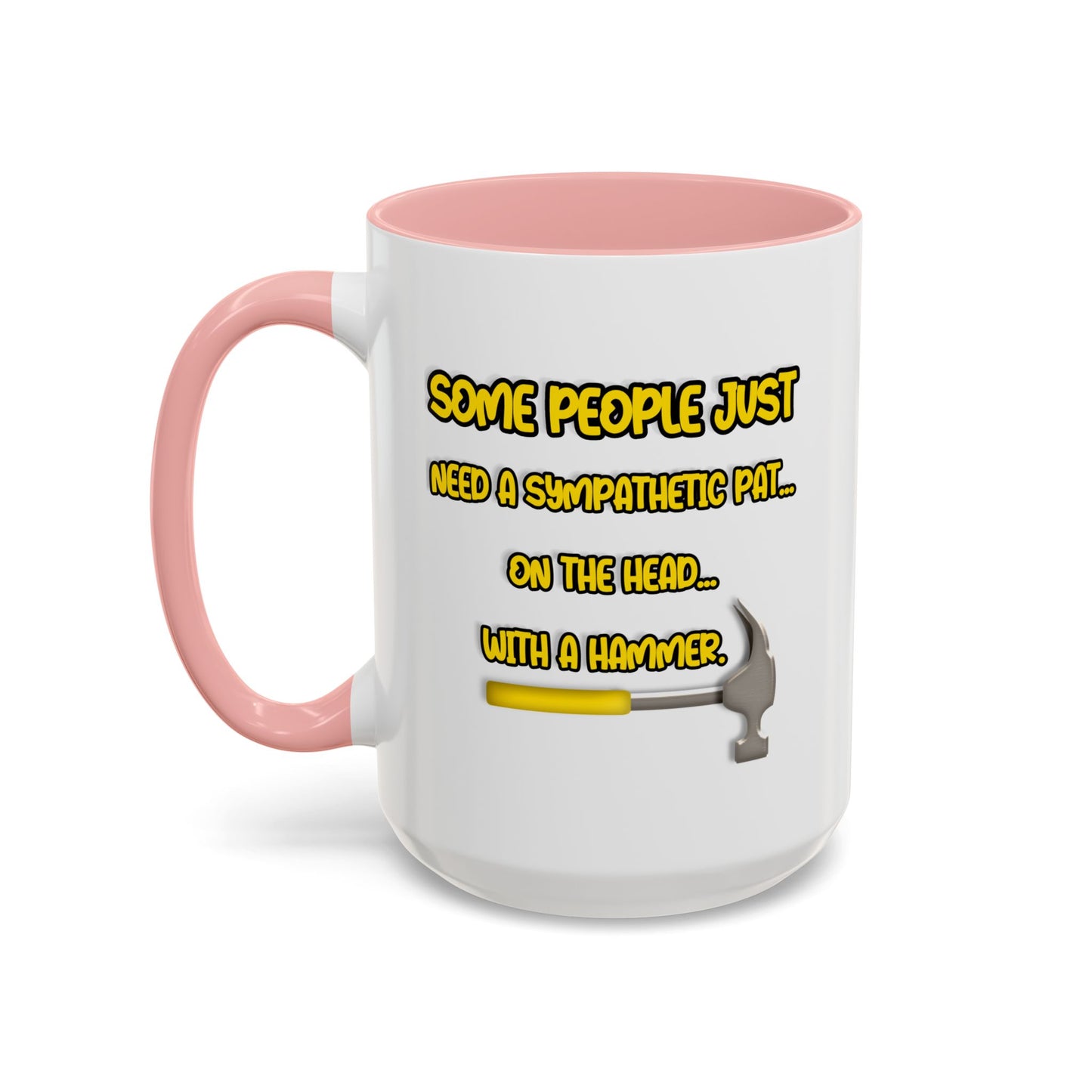 Humor Mug - Some People