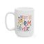 Mother's Day Mug - Best Mom Ever Drawing