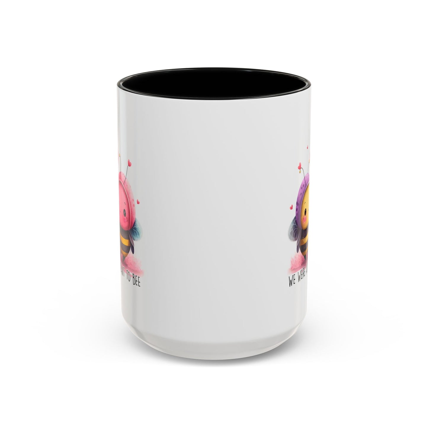 Anniversary Mug - We Were Always Meant To Bee